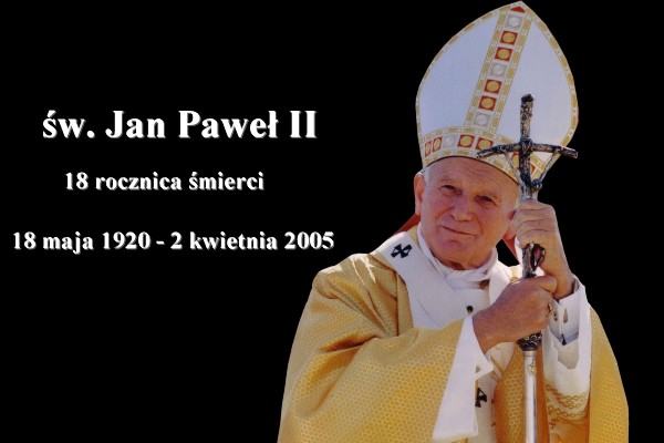 18. rocznica śmierci św. Jana Pawła II – świadectwa