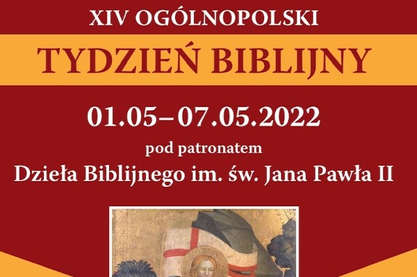 1-7 maja br. przeżywać będziemy XIV Ogólnopolski Tydzień Biblijny