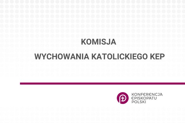 Słowo Komisji Wychowania Katolickiego Konferencji Episkopatu Polski