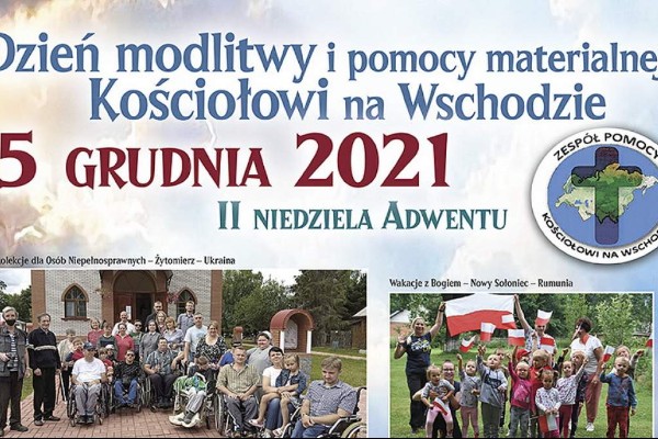 ZBLIŻA SIĘ XXI DZIEŃ MODLITWY I POMOCY MATERIALNEJ KOŚCIOŁOWI NA WSCHODZIE